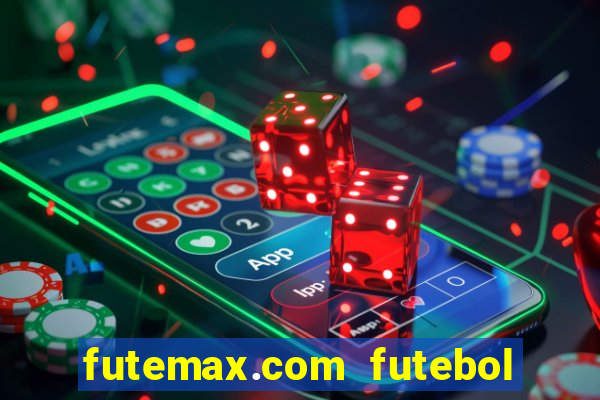 futemax.com futebol ao vivo